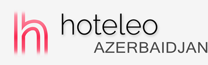 Hotels a Azerbaidjan - hoteleo
