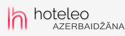 Viesnīcas Azerbaidžānā - hoteleo