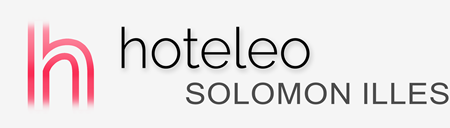 Hotels a les Illes Solomon - hoteleo