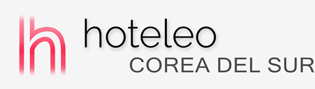 Hoteles en Corea del Sur - hoteleo