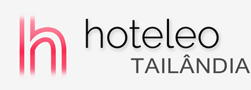 Hotéis na Tailândia - hoteleo
