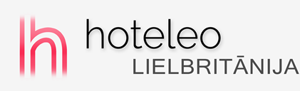 Viesnīcas Lielbritānijā - hoteleo