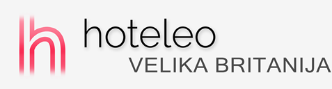 Hoteli v Veliki Britaniji – hoteleo