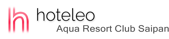 hoteleo - Aqua Resort Club Saipan