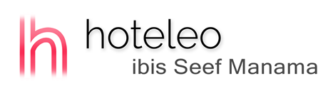 hoteleo - ibis Seef Manama