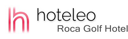 hoteleo - Roca Golf Hotel