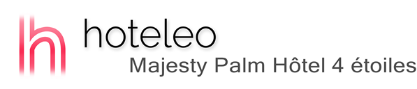 hoteleo - Majesty Palm Hôtel 4 étoiles