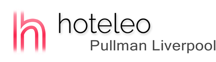 hoteleo - Pullman Liverpool