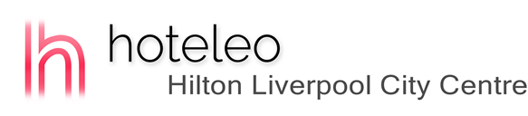 hoteleo - Hilton Liverpool City Centre