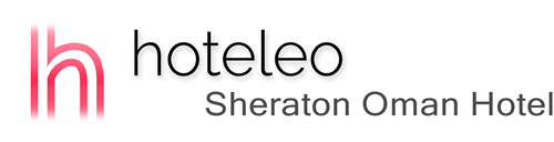 hoteleo - Sheraton Oman Hotel