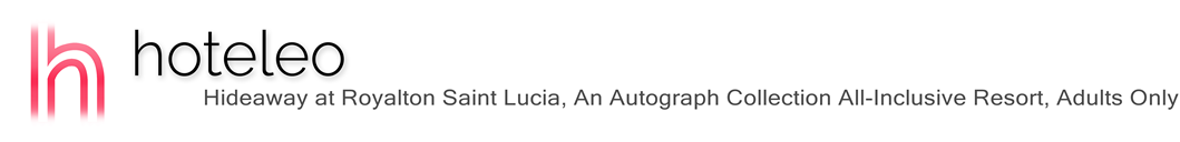 hoteleo - Hideaway at Royalton Saint Lucia, An Autograph Collection All-Inclusive Resort, Adults Only