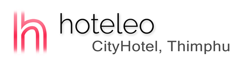 hoteleo - CityHotel, Thimphu
