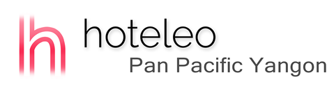 hoteleo - Pan Pacific Yangon