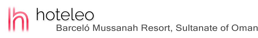 hoteleo - Barceló Mussanah Resort, Sultanate of Oman
