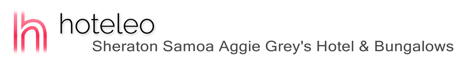 hoteleo - Sheraton Samoa Aggie Grey's Hotel & Bungalows