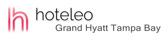 hoteleo - Grand Hyatt Tampa Bay